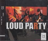 [USED]13(サーティーン)/LOUD PARTY