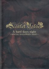 [USED]Scarlet Valse/A hard days night-SPECIAL HALLOWEEN NIGHT-(DVD-R)