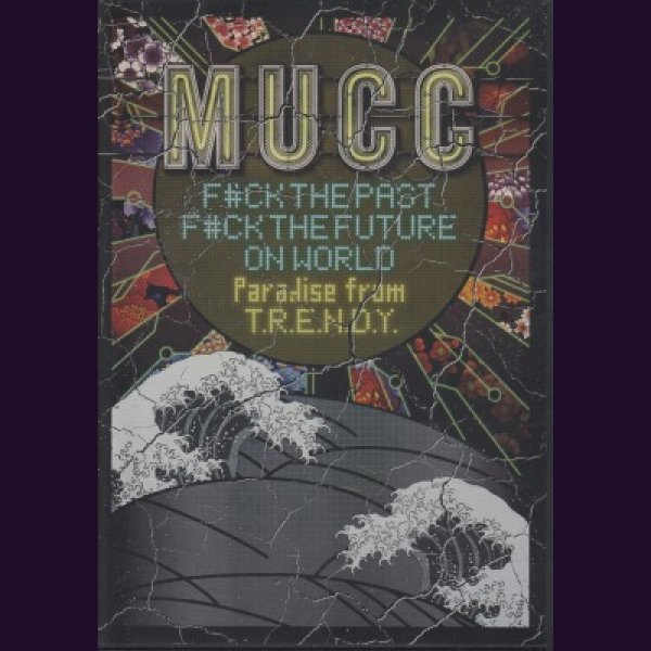 画像1: [USED]MUCC(ムック)/F#CK THE PAST F#CK THE FUTURE ON WORLD -Paradise from T.R.E.N.D.Y.-(2DVD) (1)