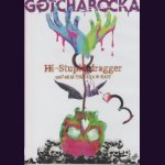 画像: [USED]GOTCHAROCKA/Hi-Stupid dragger 2017.08.18 TSUTAYA O-EAST(DVD/トレカ付)