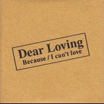 画像: [USED]Dear Loving/Because/I can't love